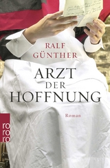 Arzt der Hoffnung - Ralf G&uuml;nther