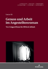 Genuss und Arbeit im Angestelltenroman - Lucas Alt