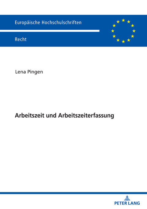 Arbeitszeit und Arbeitszeiterfassung - Lena Pingen