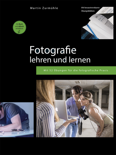 Fotografie lehren und lernen - Martin Zurm&uuml;hle