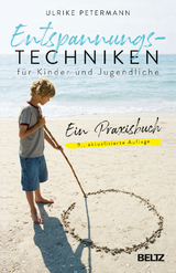 Entspannungstechniken f&uuml;r Kinder und Jugendliche - Ulrike Petermann
