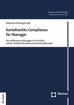 Kartellrechts-Compliance f&uuml;r Manager - Natascha Chorongiewski
