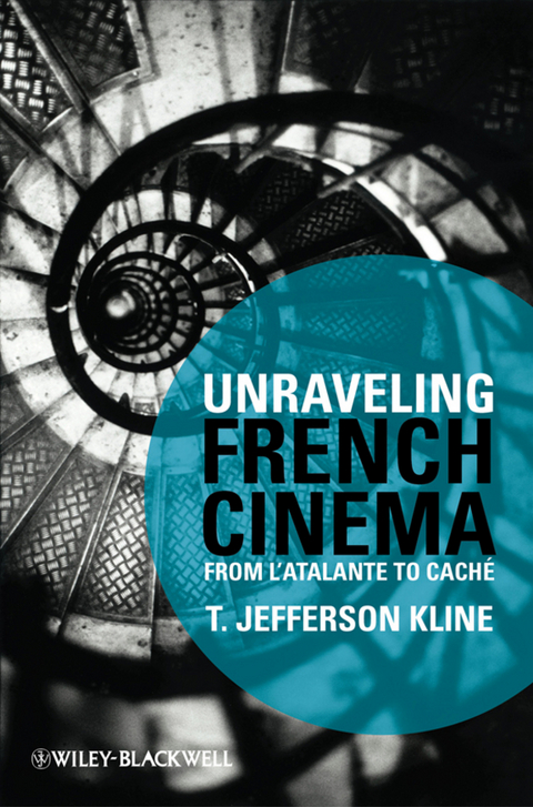 Unraveling French Cinema - T. Jefferson Kline