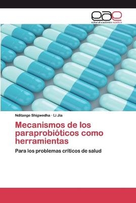 Mecanismos de los paraprobióticos como herramientas