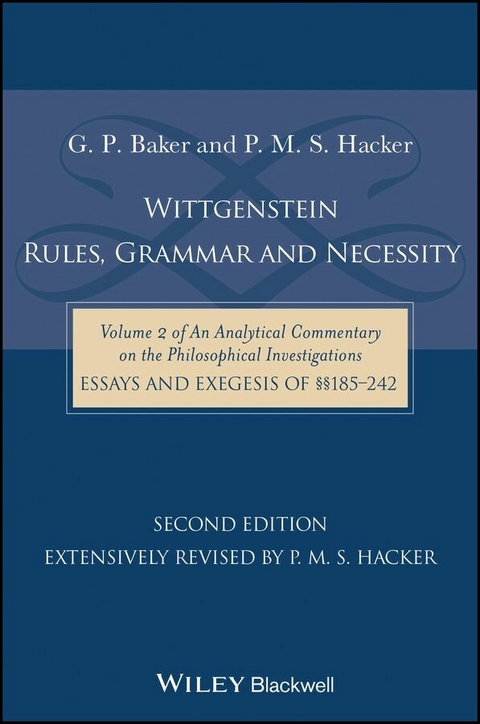Wittgenstein: Rules, Grammar and Necessity - Gordon P. Baker, P. M. S. Hacker