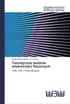 Teoretyczne badanie wlaściwości fizycznych
