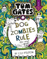 Tom Gates: DogZombies Rule (For now...) - Pichon, Liz