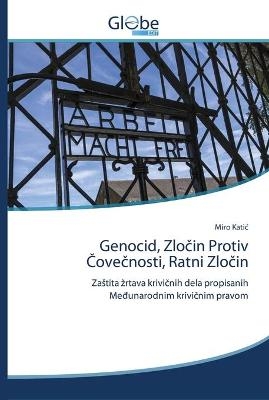 Genocid, Zločin Protiv Čovečnosti, Ratni Zločin