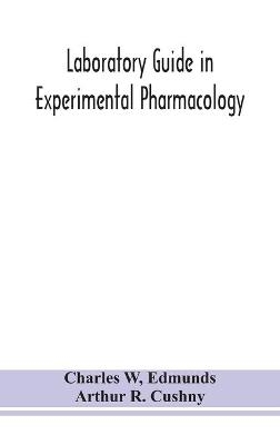 Laboratory guide in experimental pharmacology