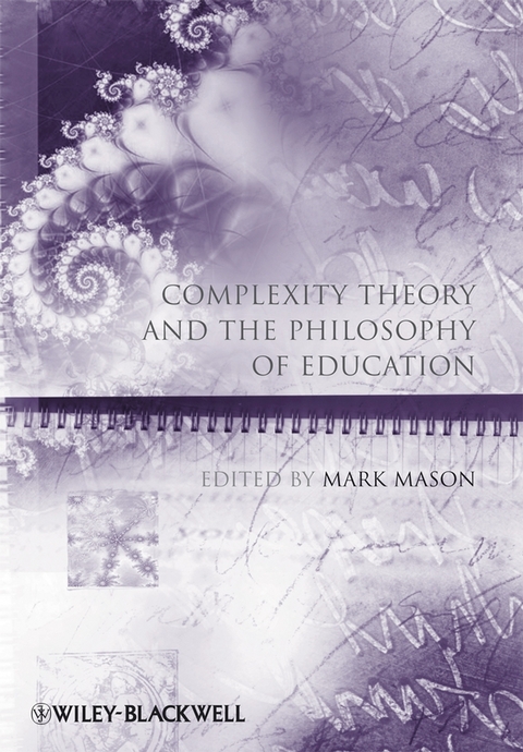 Complexity Theory and the Philosophy of Education - 