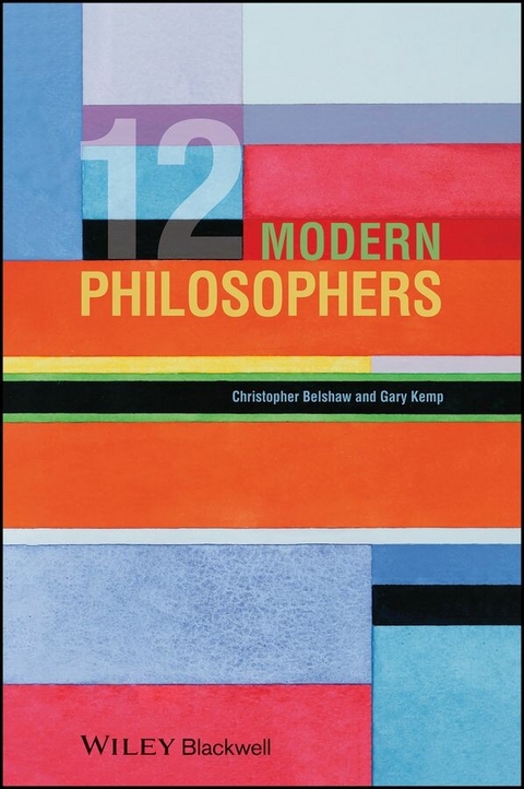 12 Modern Philosophers - Christopher Belshaw, Gary Kemp