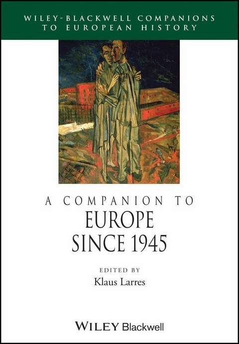 A Companion to Europe Since 1945 - 