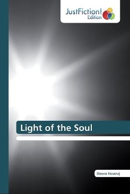 Light of the Soul - Bleona Hasanaj