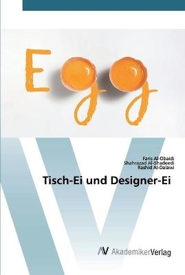 Tisch-Ei und Designer-Ei - Faris Al-Obaidi, Shahrazad Al-Shadeedi, Rashid Al-Dalawi