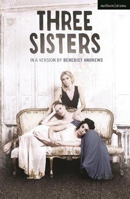 Three Sisters - Benedict Andrews