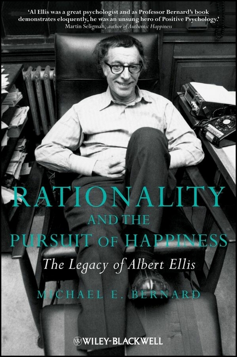 Rationality and the Pursuit of Happiness - Michael E. Bernard