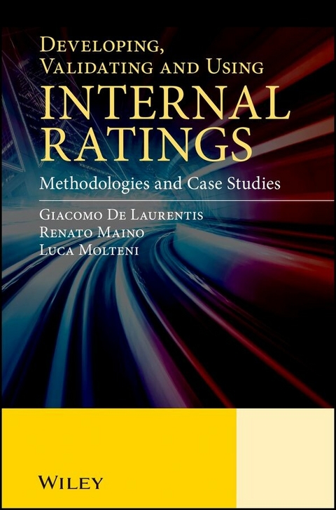 Developing, Validating and Using Internal Ratings - Giacomo de Laurentis, Renato Maino, Luca Molteni