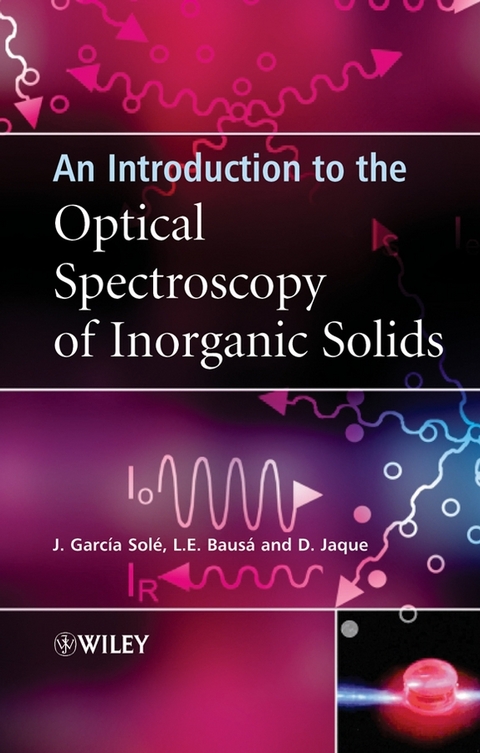 An Introduction to the Optical Spectroscopy of Inorganic Solids - Jose Sol&eacute;, Luisa Bausa, Daniel Jaque