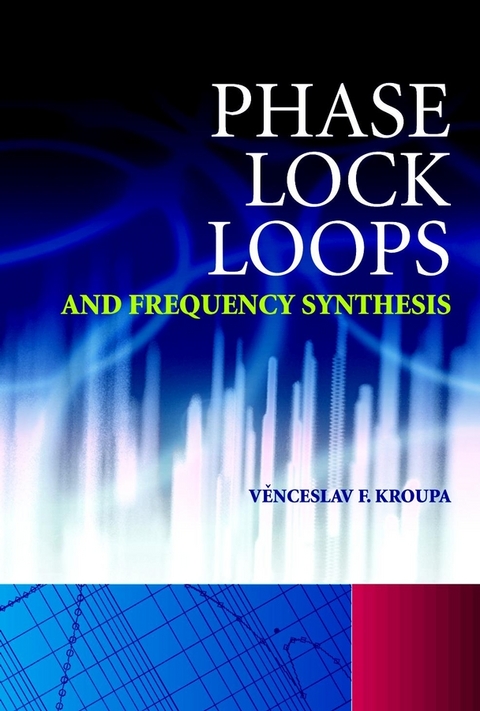 Phase Lock Loops and Frequency Synthesis - Venceslav F. Kroupa