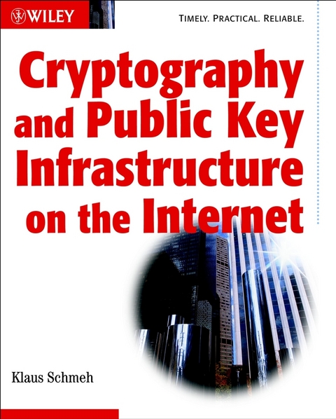 Cryptography and Public Key Infrastructure on the Internet - Klaus Schmeh