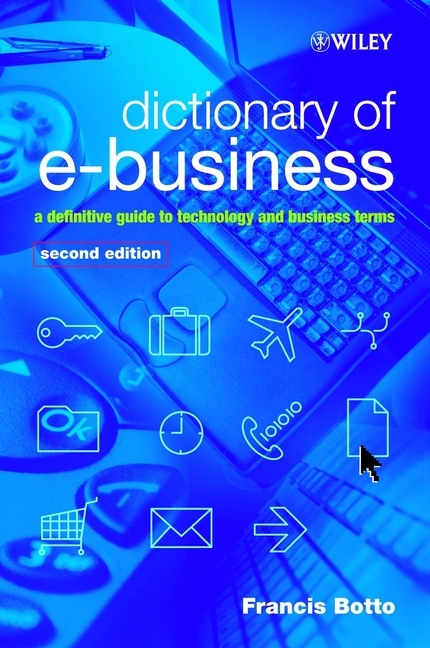 Dictionary of e-Business - Francis Botto