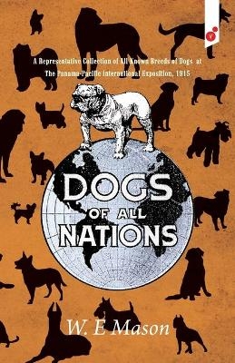 Dogs of All Nations - W E Mason