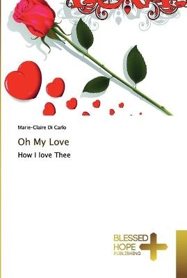 Oh My Love - Marie-Claire Di Carlo