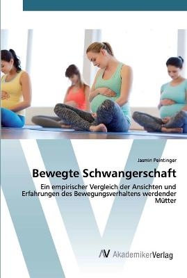 Bewegte Schwangerschaft - Jasmin Peintinger