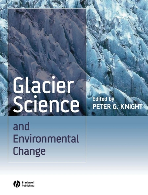 Glacier Science and Environmental Change - 