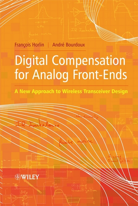 Digital Compensation for Analog Front-Ends - François Horlin, André Bourdoux