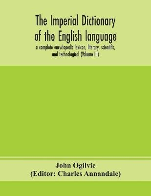 The imperial dictionary of the English language