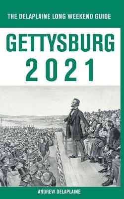 Gettysburg - The Delaplaine 2021 Long Weekend Guide - Andrew Delaplaine