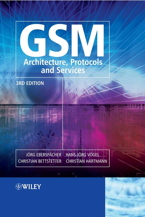 GSM - Architecture, Protocols and Services - Jörg Eberspächer, Hans-Joerg Vögel, Christian Bettstetter, Christian Hartmann