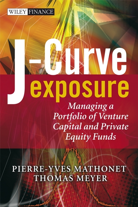 J-Curve Exposure - Pierre-Yves Mathonet, Thomas Meyer
