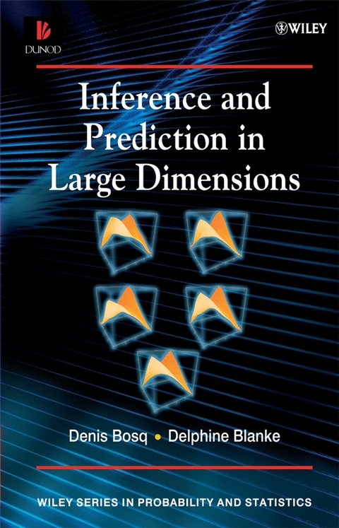 Inference and Prediction in Large Dimensions - Denis Bosq, Delphine Blanke