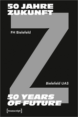 50 Jahre Zukunft &ndash; FH Bielefeld 1971-2021 - 