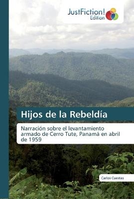 Hijos de la Rebeld&iacute;a - Carlos Cuestas