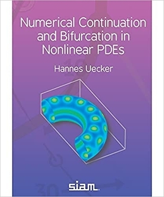 Numerical Continuation and Bifurcation in Nonlinear PDEs - Hannes Uecker