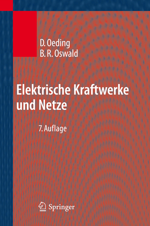 Elektrische Kraftwerke und Netze - Dietrich Oeding, Bernd R&uuml;diger Oswald