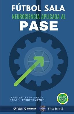 Fútbol sala. Neurociencia aplicada al pase