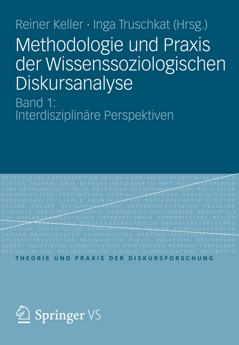 Methodologie und Praxis der Wissenssoziologischen Diskursanalyse - 