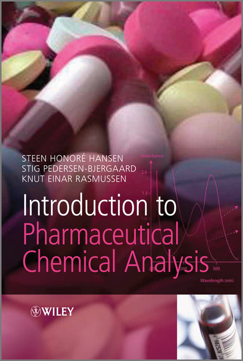 Introduction to Pharmaceutical Chemical Analysis - Steen Honor&eacute; Hansen, Stig Pedersen-Bjergaard, Knut Rasmussen