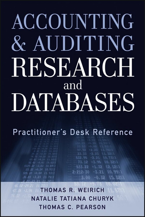 Accounting and Auditing Research and Databases - Thomas R. Weirich, Natalie Tatiana Churyk, Thomas C. Pearson