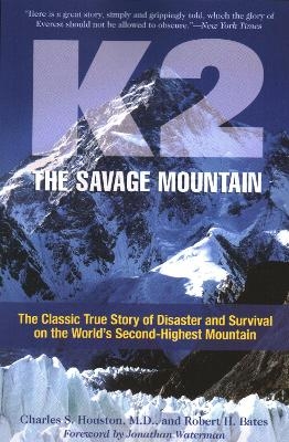 K2, The Savage Mountain - Charles Houston, Robert Bates