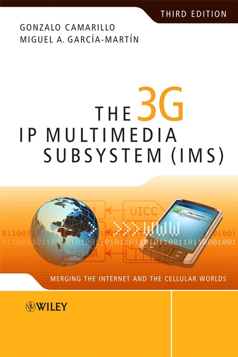 The 3G IP Multimedia Subsystem (IMS) - Gonzalo Camarillo, Miguel-Angel Garc&iacute;a-Mart&iacute;n
