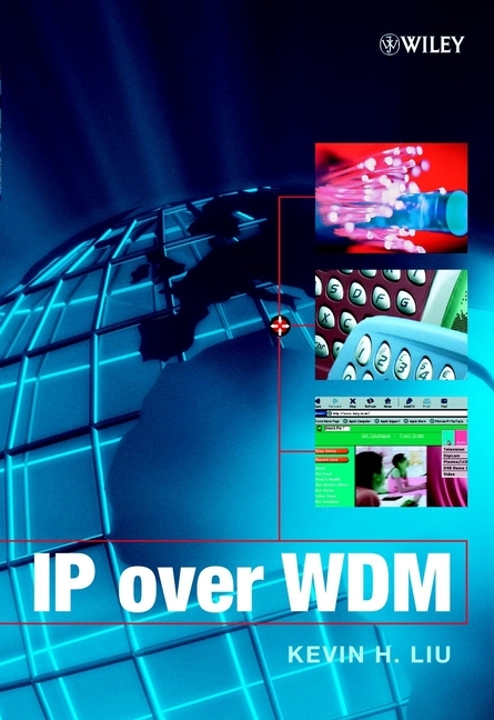 IP over WDM -  Kevin H. Liu