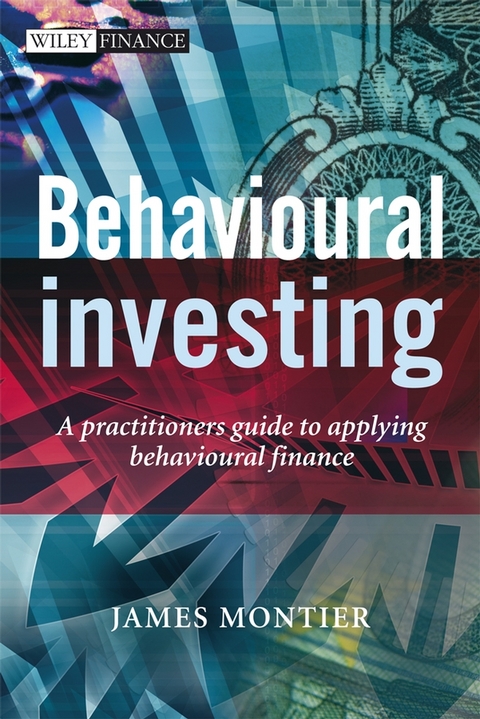 Behavioural Investing - James Montier