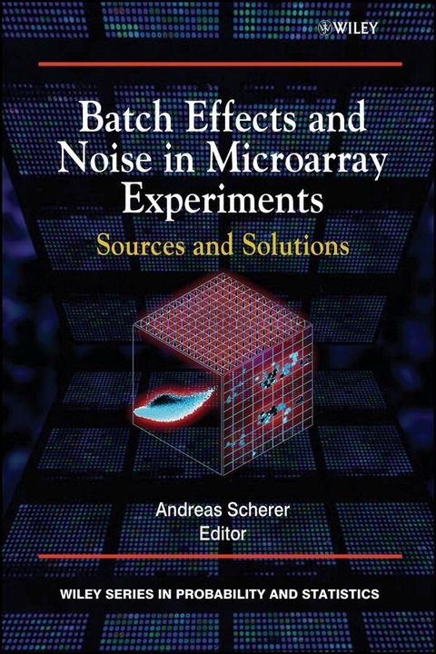Batch Effects and Noise in Microarray Experiments - Andreas Scherer