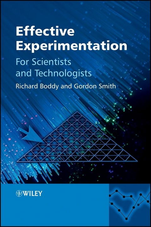 Effective Experimentation - Richard Boddy, Gordon Smith