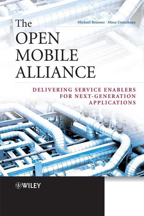 The Open Mobile Alliance - Michael Brenner, Musa Unmehopa